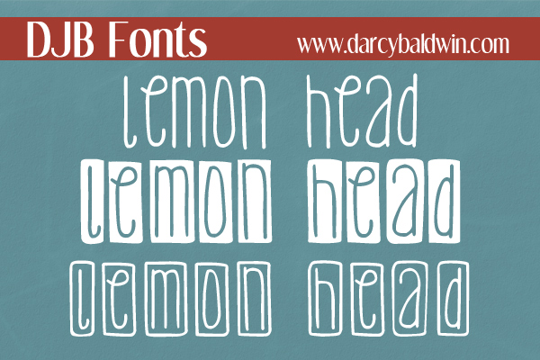 DJB Fonts - Lemon Head Font Bundle - free for personal use and commercial licensing avaialble at DarcyBaldwin.com