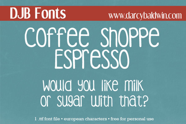 DJB Fonts | Coffee Shoppe Espresso Font. Free for personal use, CU License avialable