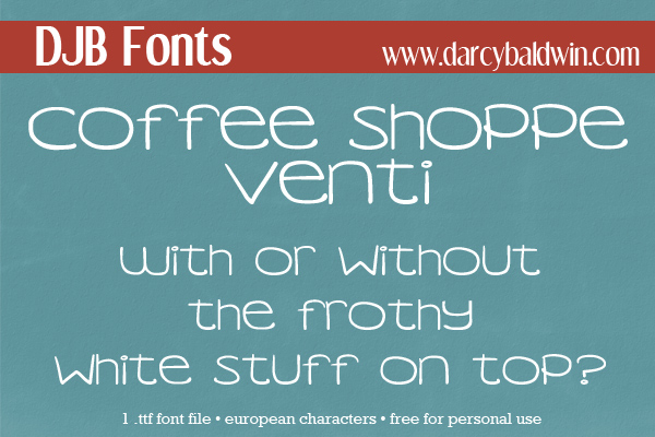 DJB Fonts | Coffee Shoppe Venti Font. Free for personal use, CU License avialable