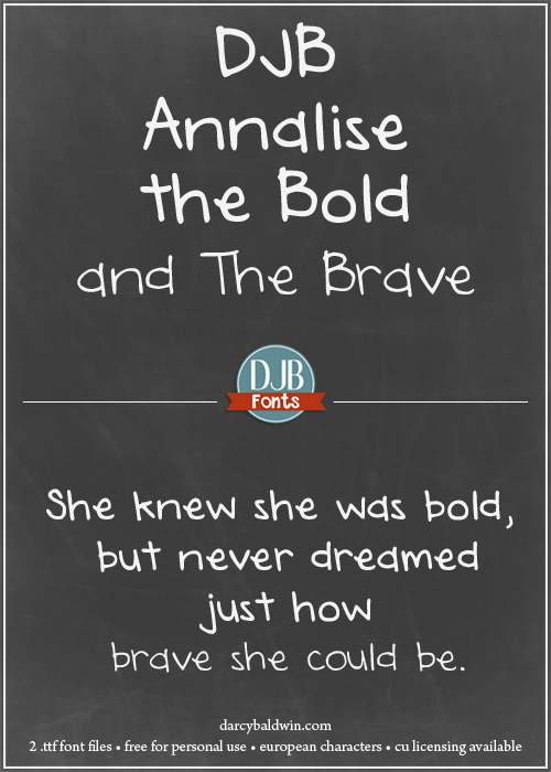She knew she'd be bold, but she never dreamed about how brave she could be. Awesome font!