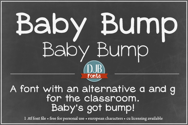 DJB Baby Bump - Free for Personal Use Font, CU license available. Contains European Language Characters and alternative a, g, J, and I for classroom use.