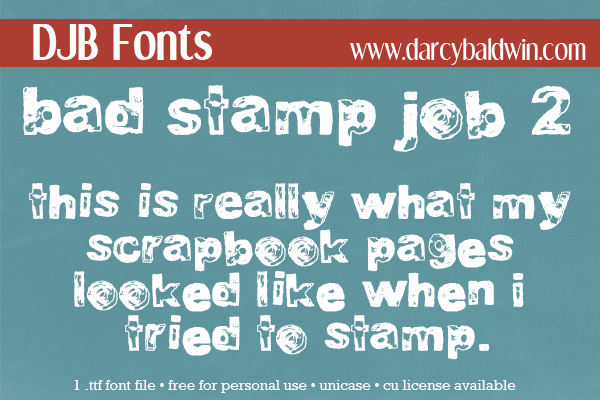 2 fonts in 1! Bad Stamp Job is a distressed / grunged font made to look like a rushed rubber stamped alphabet. The two styles give you a fairly straight stamped effect with bad stamps and the 2nd gives you a REALLY bad stamp job for a super-distressed look.