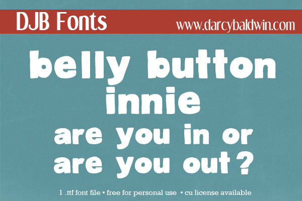 FREE FONT: Belly Button Innie by Darcy Baldwin {fontography} - big bold single case font that makes a great title font! Free for personal use, CU available.