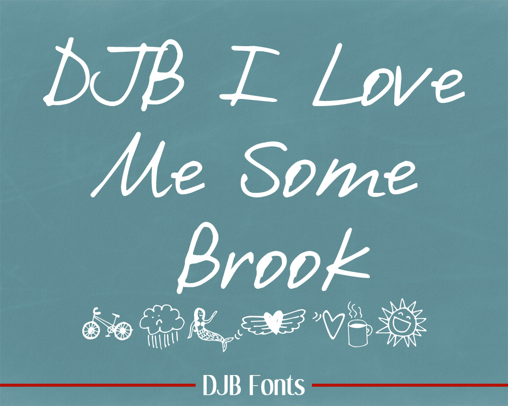 I Love Me Some Brook - new fontabulous handwriting font with a lot of character + some amazing images as well! 