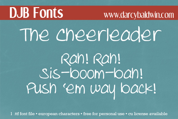 DJB The Cheerleader! Don't you want to have a font like this cheering for you? Download for free personal use at DJB Fonts!