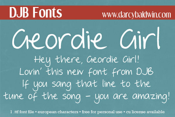 DJB Fonts: Free Font - Geordie Girl. Contains European language characters and is free for personal use - CU Licensing available.
