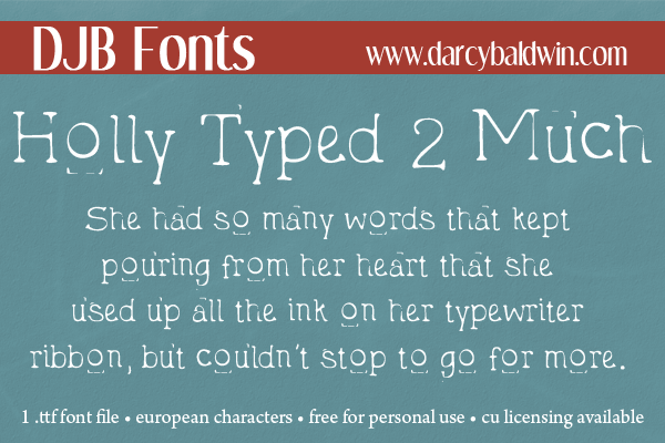 Love those old grungy typerwriter fonts, but want something a little unique? Free Personal Use Font - DJB Holly Typed 2 Much. www.darcybaldwin.com