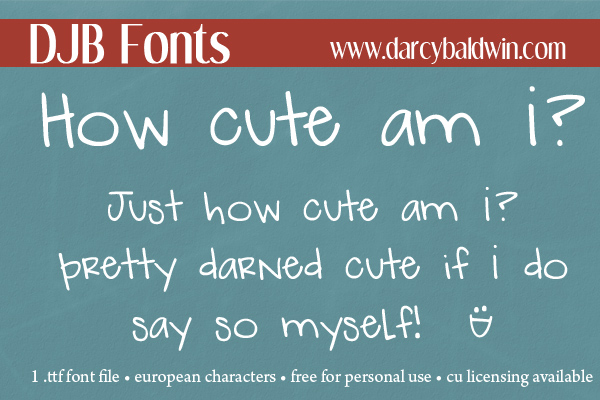 How Cute Am I? This font is just too cute. Meant to be whimsical yet still readable and useable in text, it's a great child-like font that is versatile for all uses.