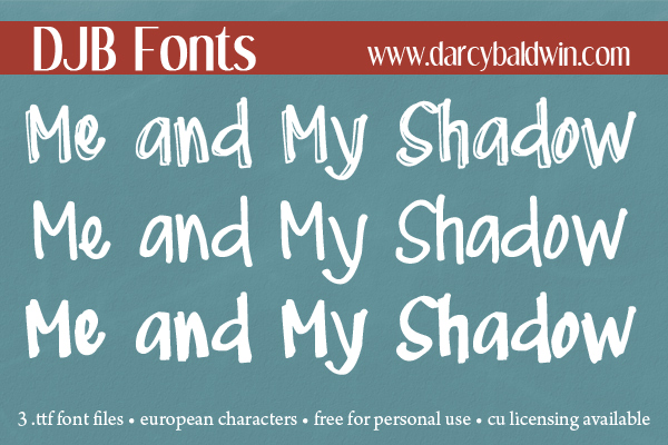 Me and My Shadows: a three font family with shadowed, bold and slim varieties with European language characters. Free for personal use - CU licensing available. DJB Fonts