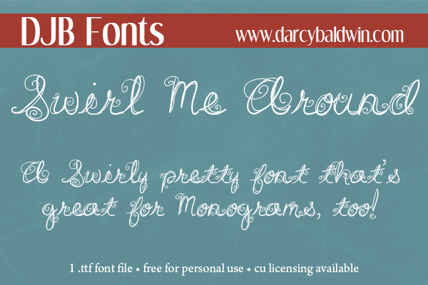 What a pretty font! DJB Swirl Me Around is a good monogram font for individual letters and just pretty to use for everything else!