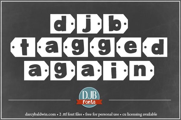 DJB Tagged Again - a cute tagged alphabet font for birthdays, Christmas and more from DarcyBaldwinFonts.com