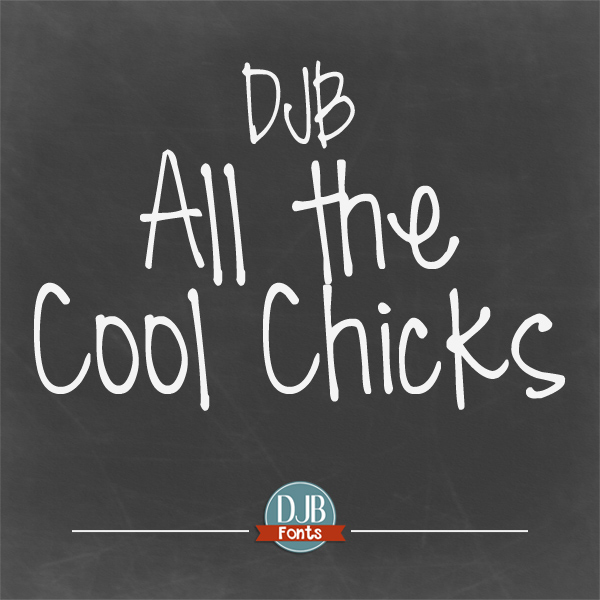 DJB All the Cool Chicks Font