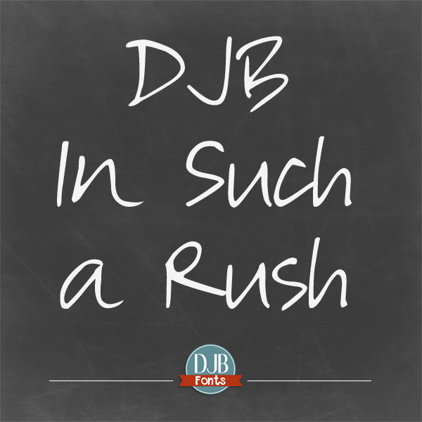 DJB In Such a Rush Font