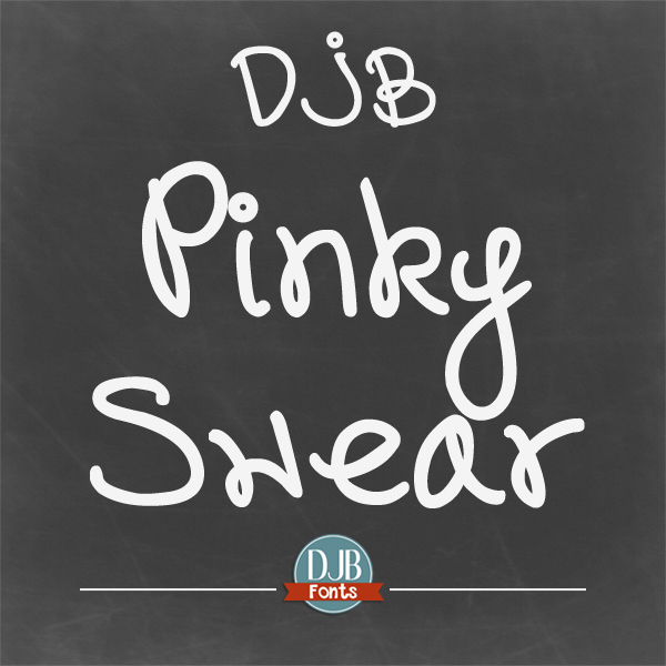 DJB Pinky Swear Font