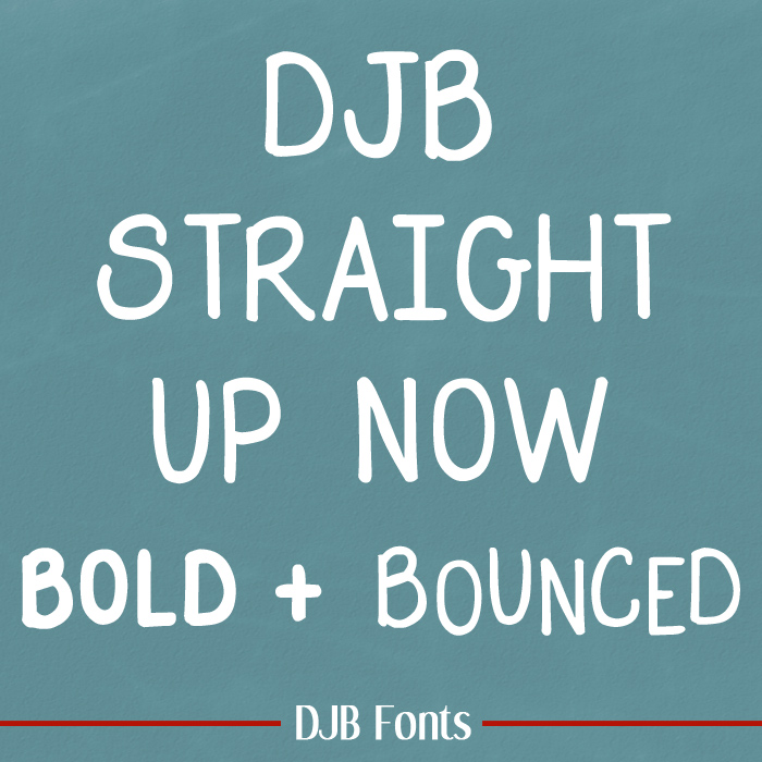 DJB Straight Up Now Fonts