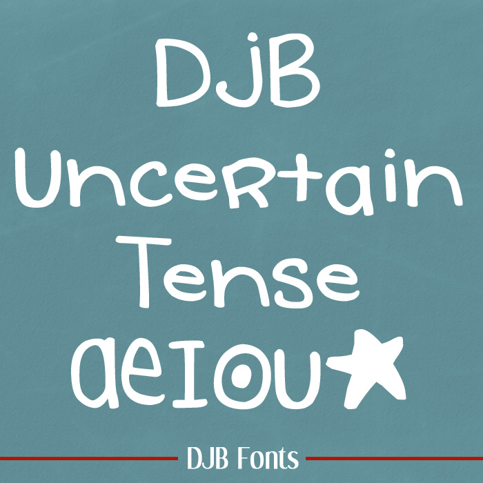 DJB Uncertain Tense Font - free for personal use from DarcyBaldwin.com